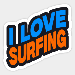 I love surfing Sticker